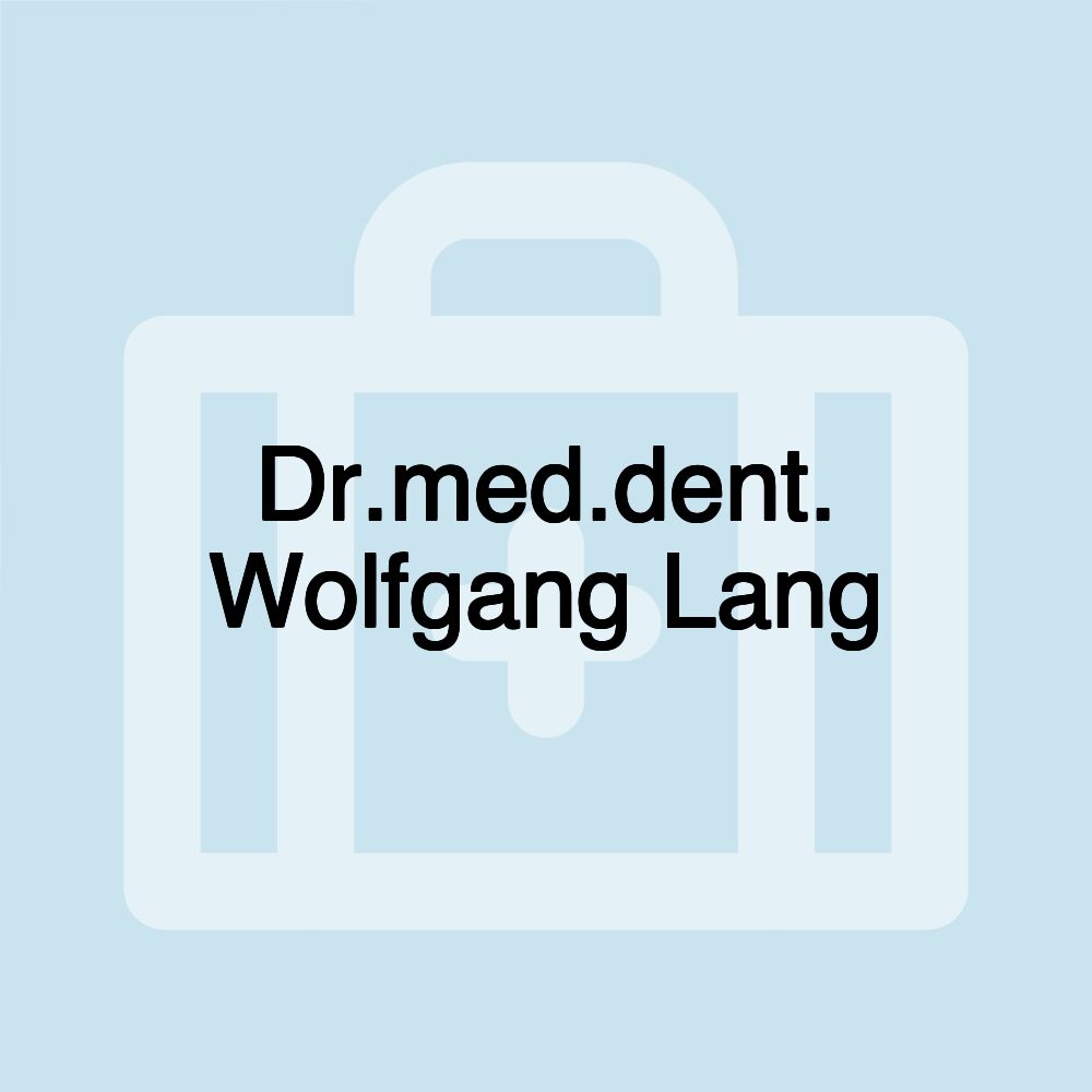 Dr.med.dent. Wolfgang Lang