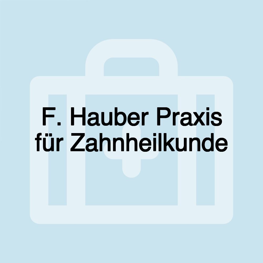 F. Hauber Praxis für Zahnheilkunde