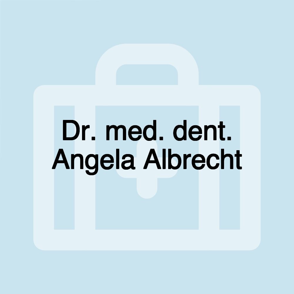 Dr. med. dent. Angela Albrecht