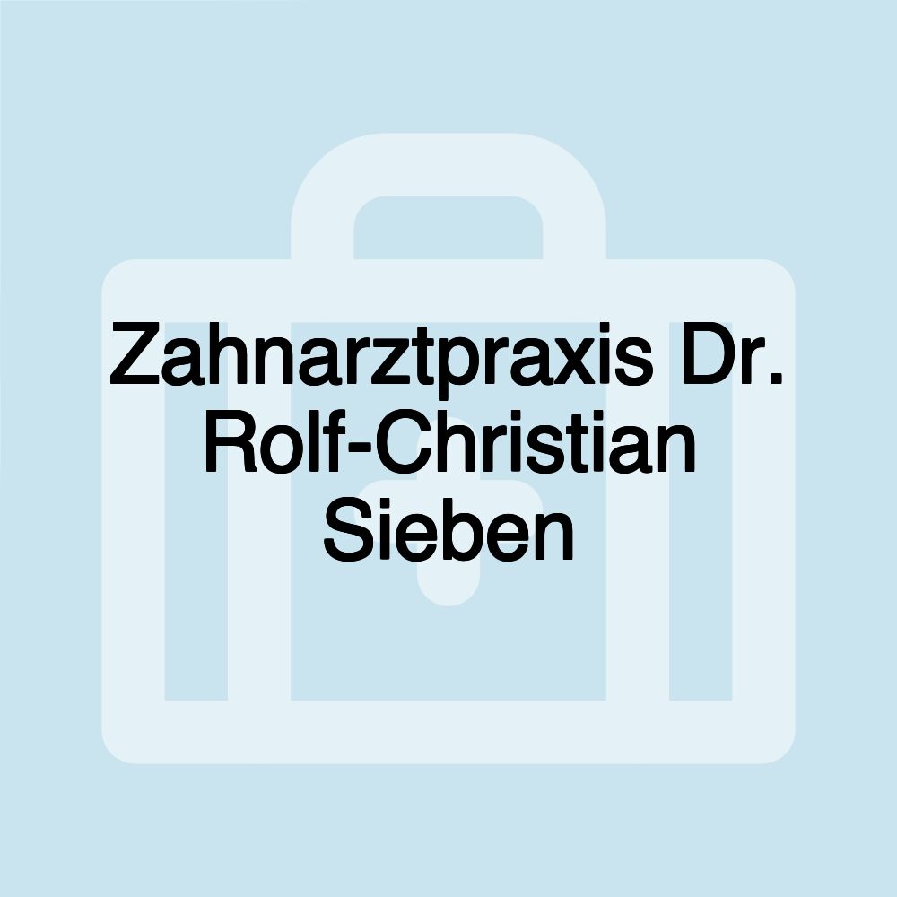 Zahnarztpraxis Dr. Rolf-Christian Sieben