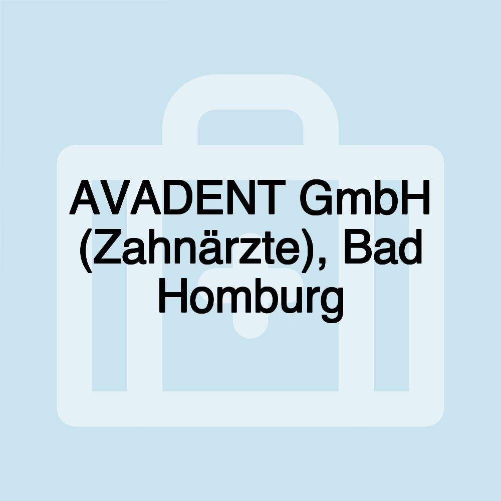 AVADENT GmbH (Zahnärzte), Bad Homburg