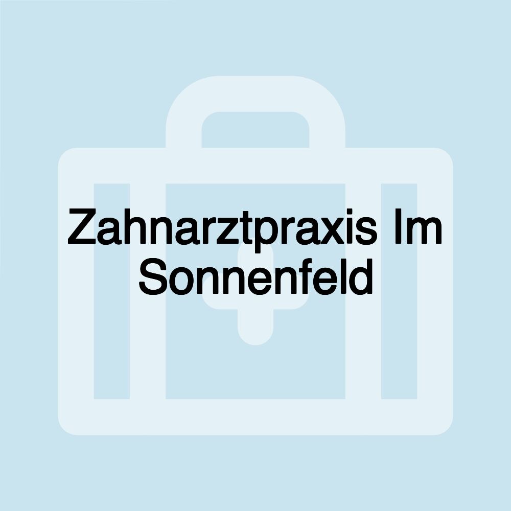 Zahnarztpraxis Im Sonnenfeld