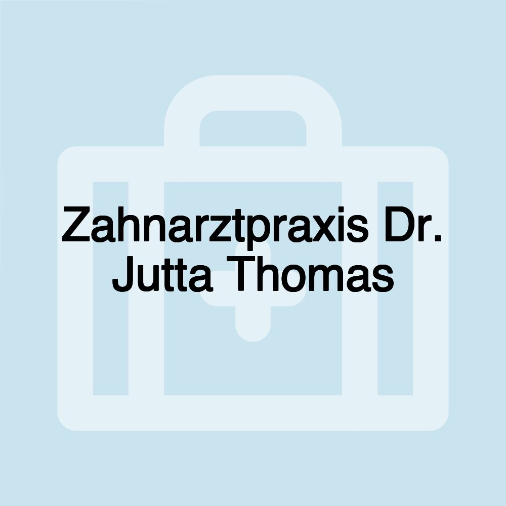 Zahnarztpraxis Dr. Jutta Thomas