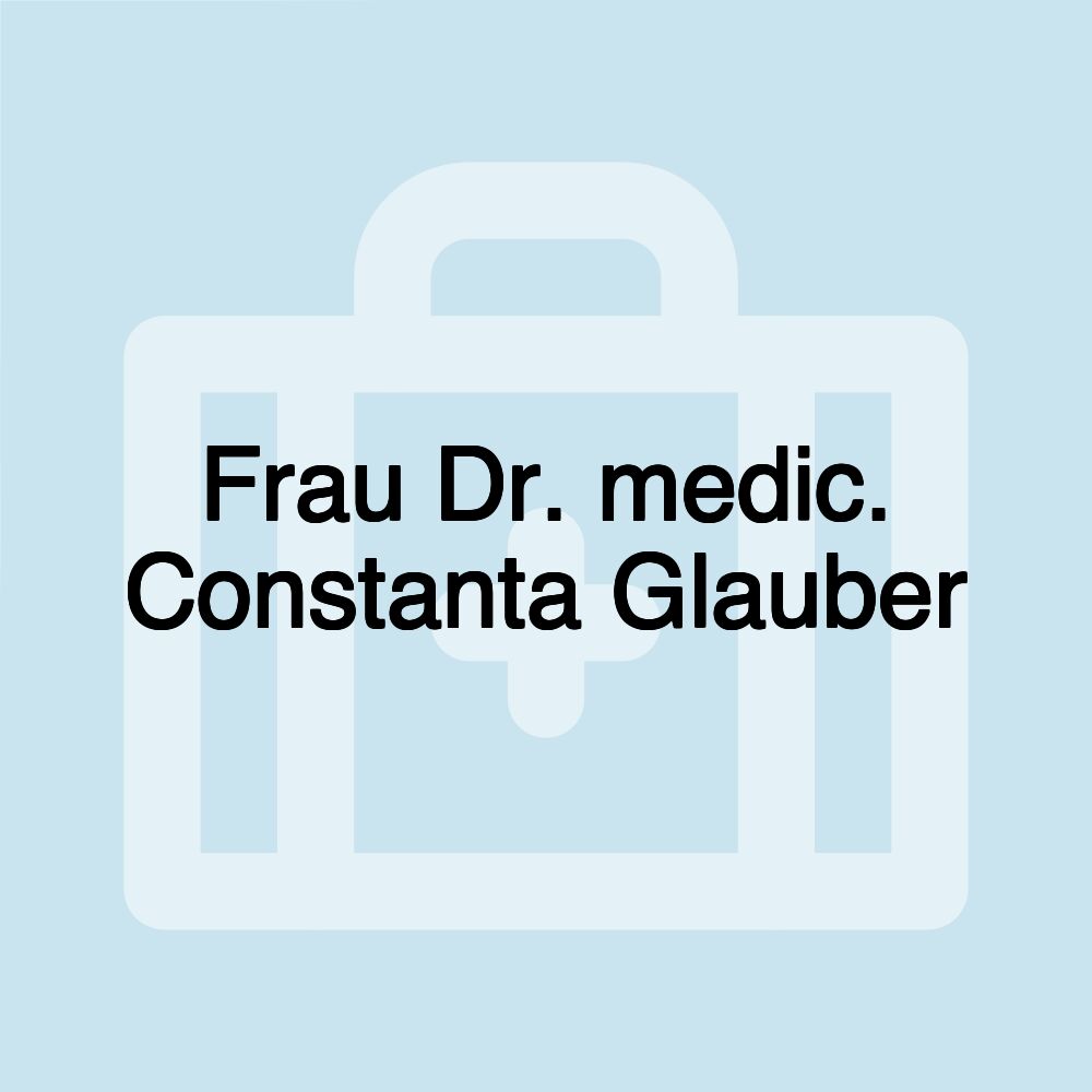 Frau Dr. medic. Constanta Glauber