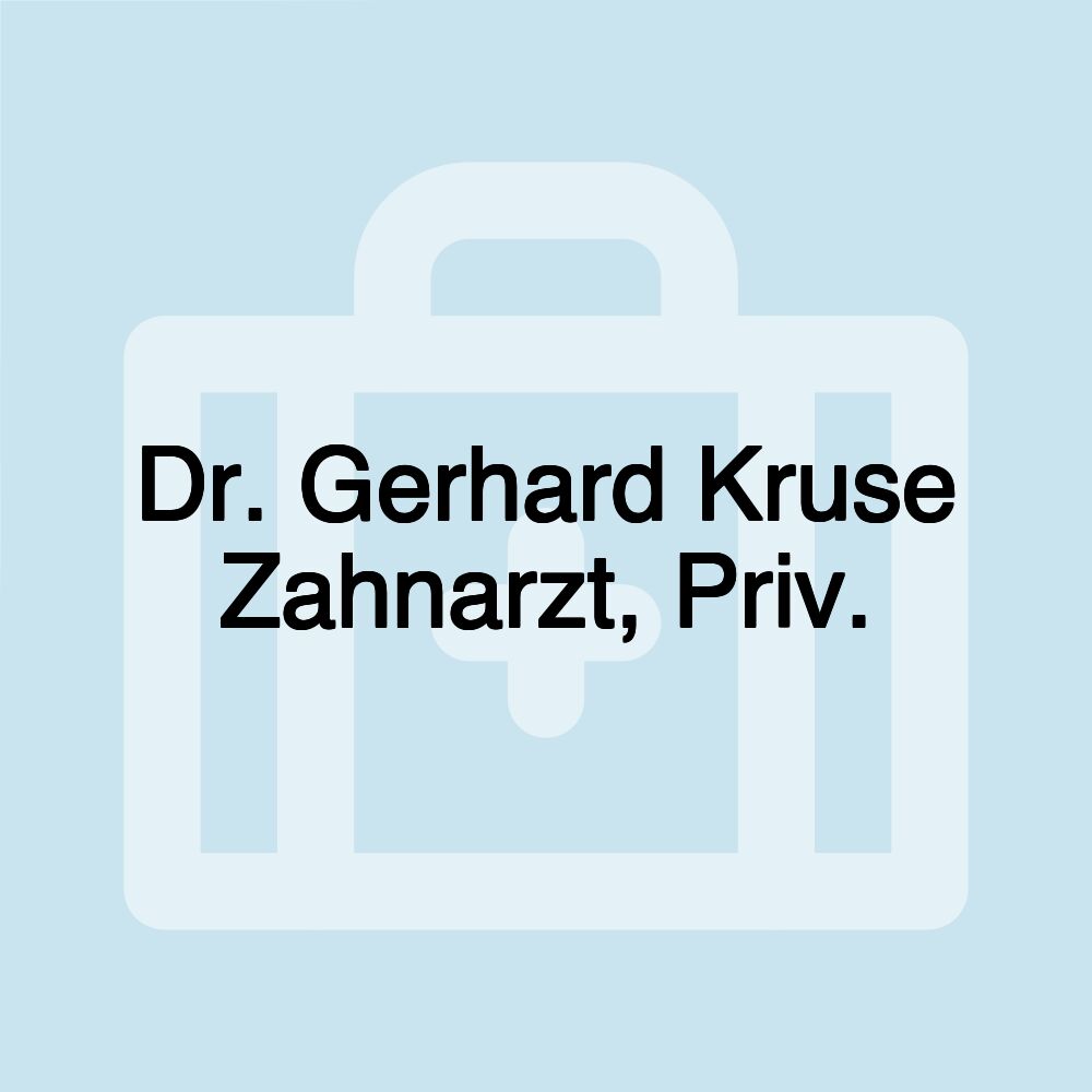 Dr. Gerhard Kruse Zahnarzt, Priv.