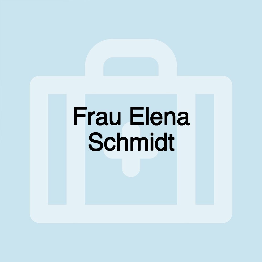 Frau Elena Schmidt