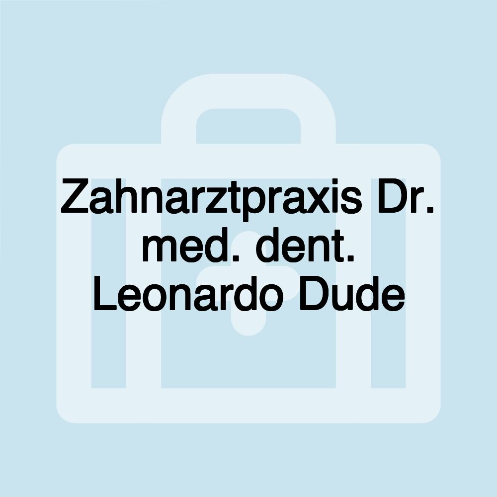 Zahnarztpraxis Dr. med. dent. Leonardo Dude