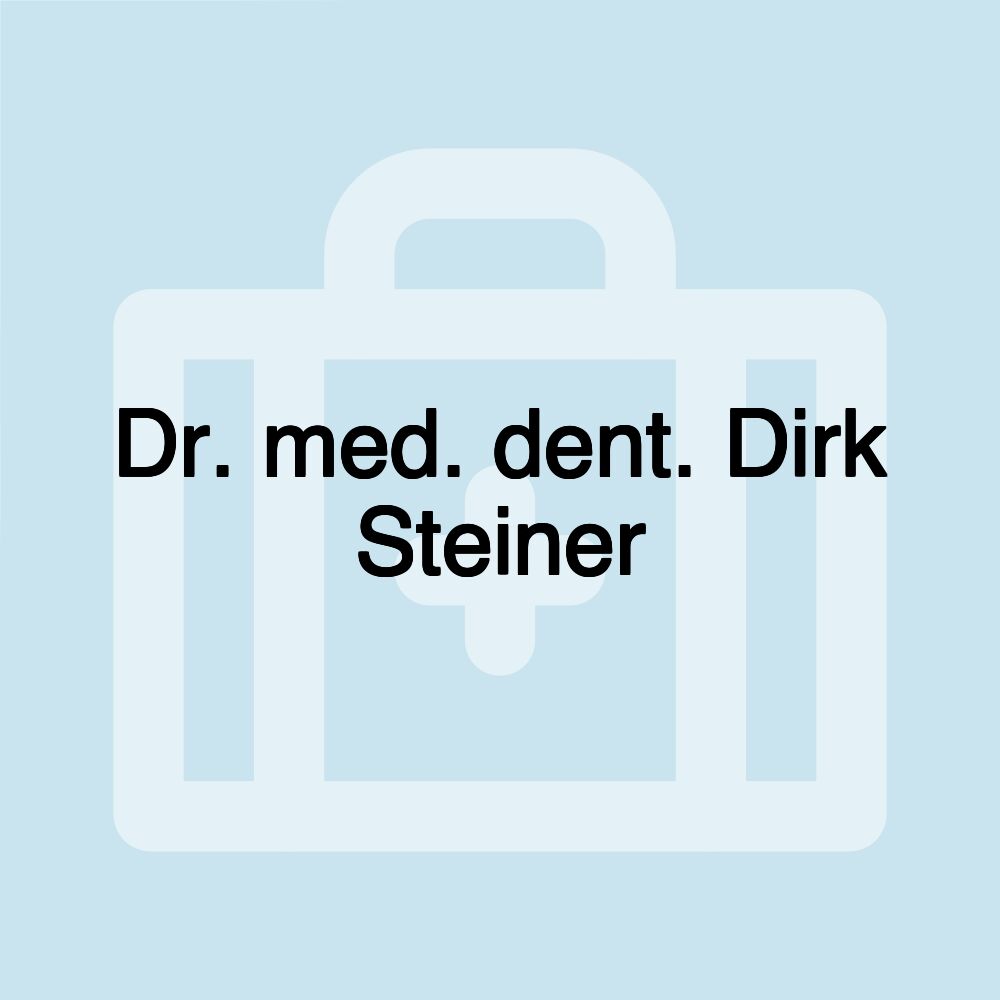 Dr. med. dent. Dirk Steiner