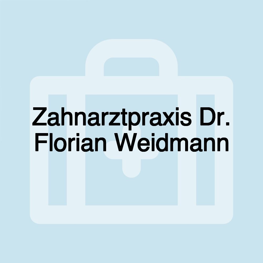 Zahnarztpraxis Dr. Florian Weidmann