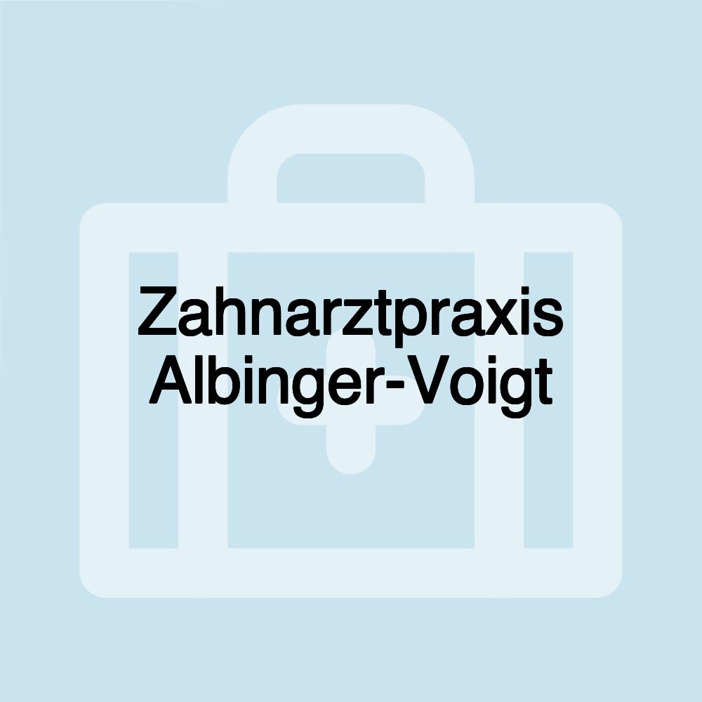 Zahnarztpraxis Albinger-Voigt