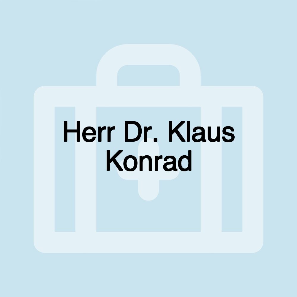 Herr Dr. Klaus Konrad