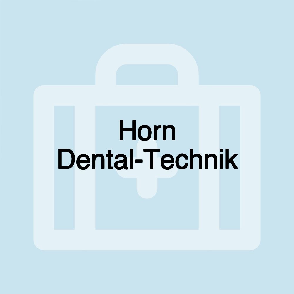 Horn Dental-Technik