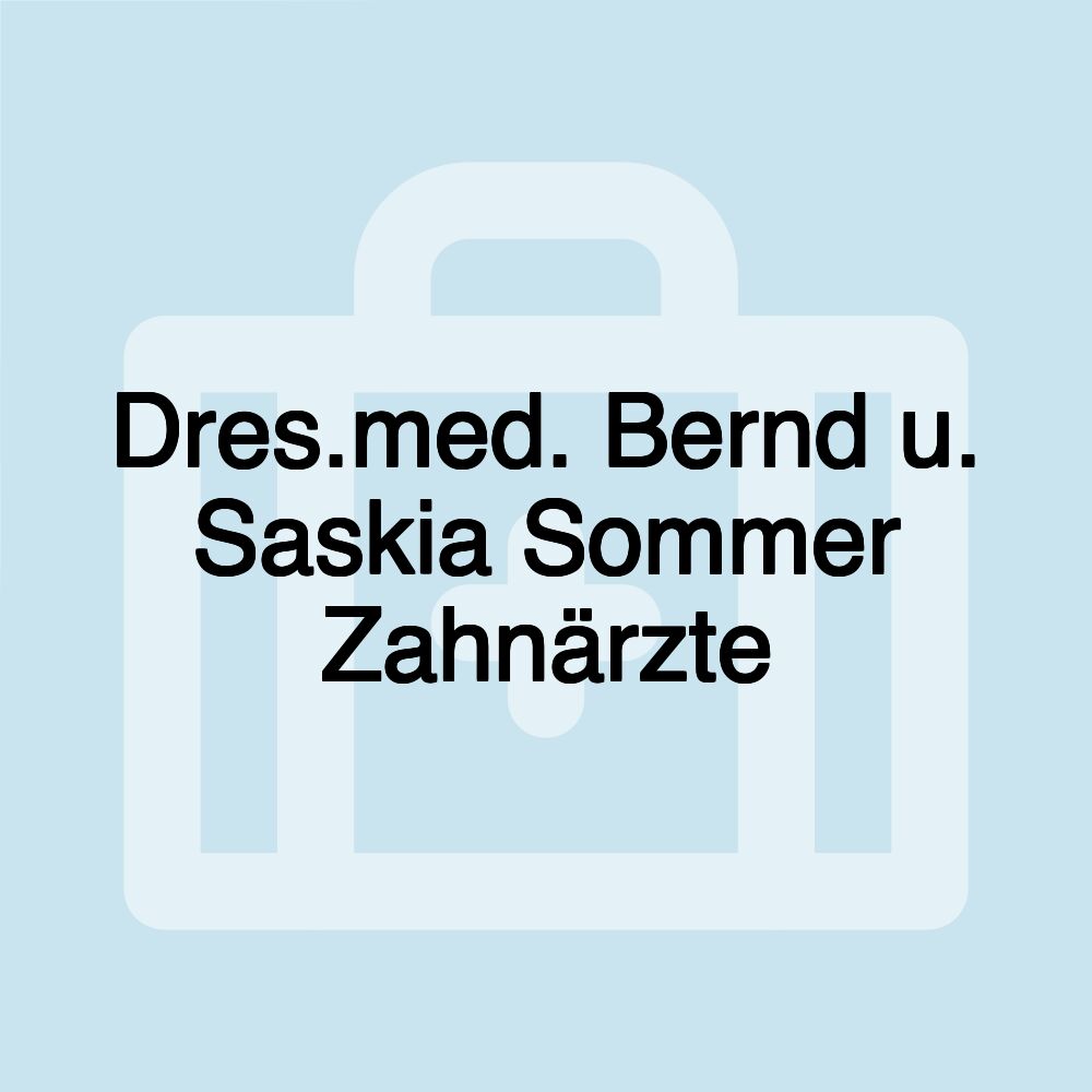 Dres.med. Bernd u. Saskia Sommer Zahnärzte