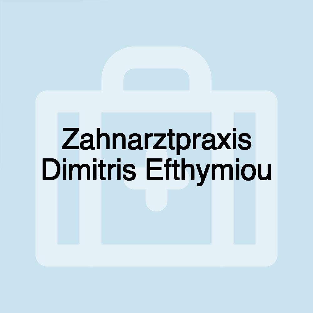 Zahnarztpraxis Dimitris Efthymiou