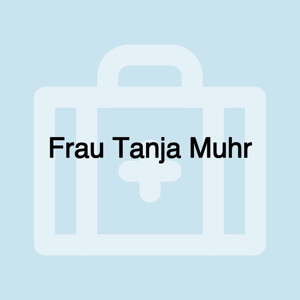 Frau Tanja Muhr