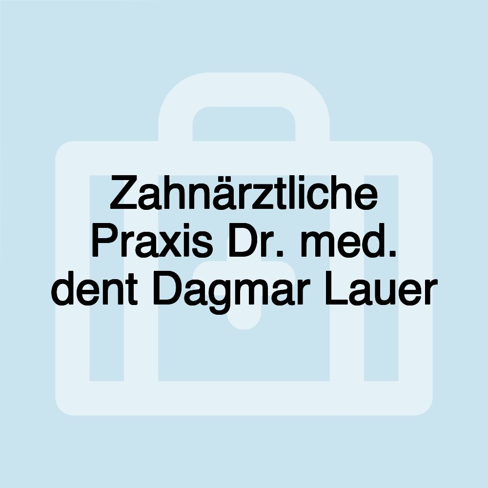 Zahnärztliche Praxis Dr. med. dent Dagmar Lauer