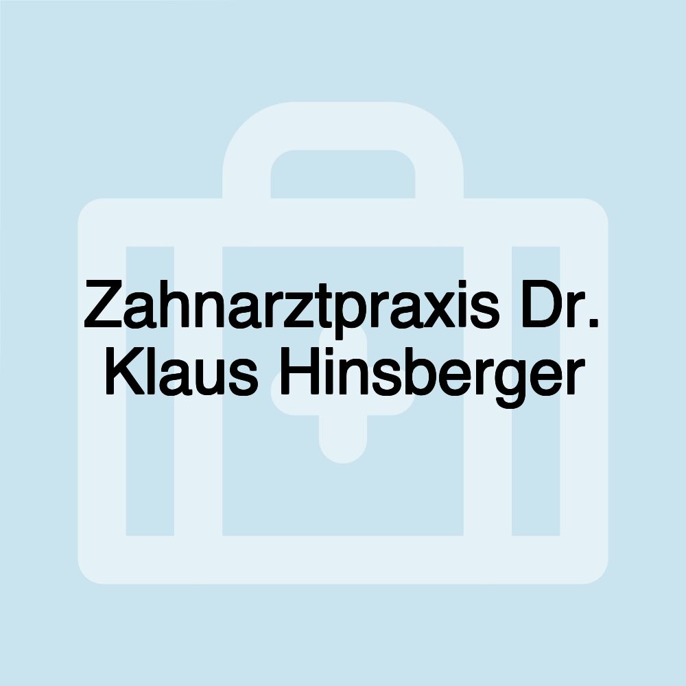 Zahnarztpraxis Dr. Klaus Hinsberger