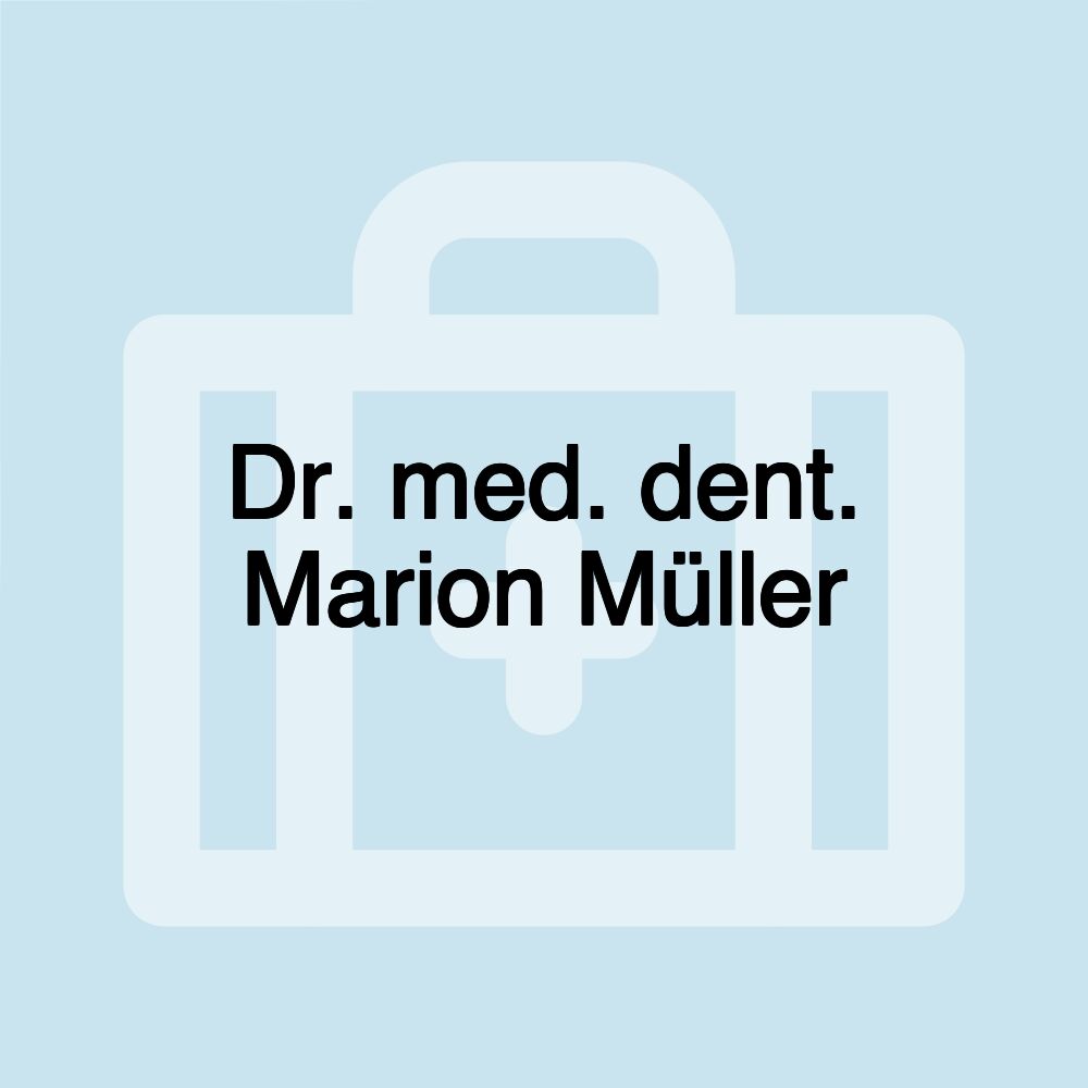 Dr. med. dent. Marion Müller