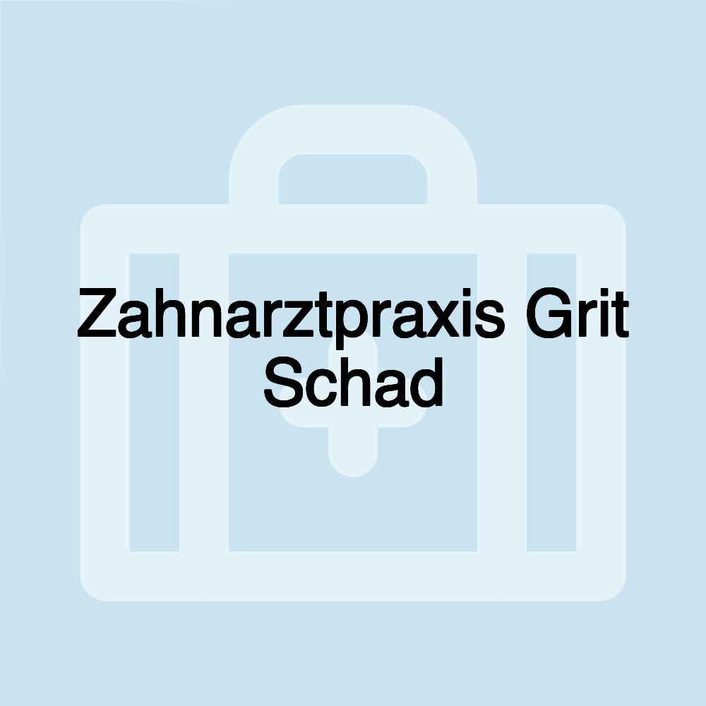 Zahnarztpraxis Grit Schad