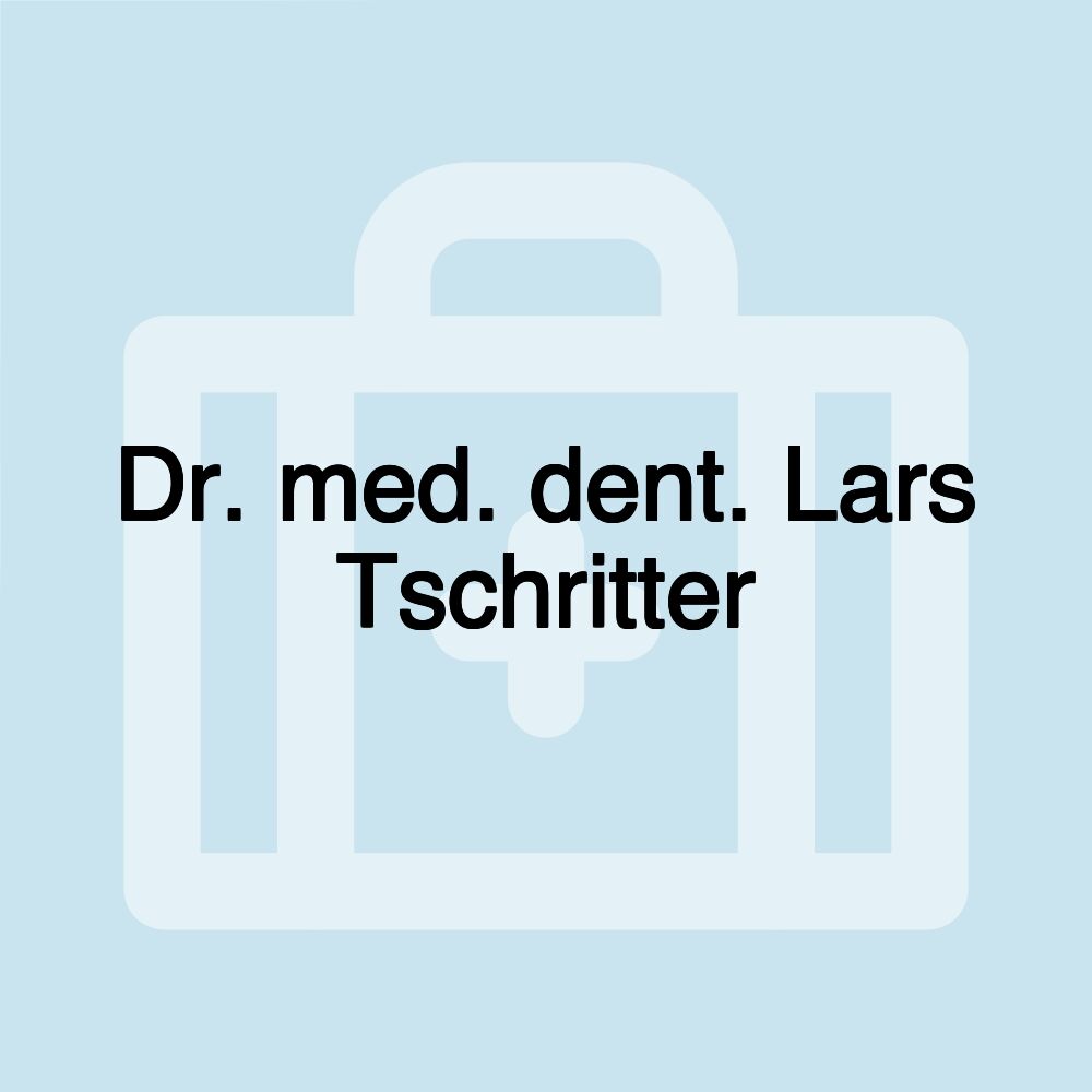 Dr. med. dent. Lars Tschritter