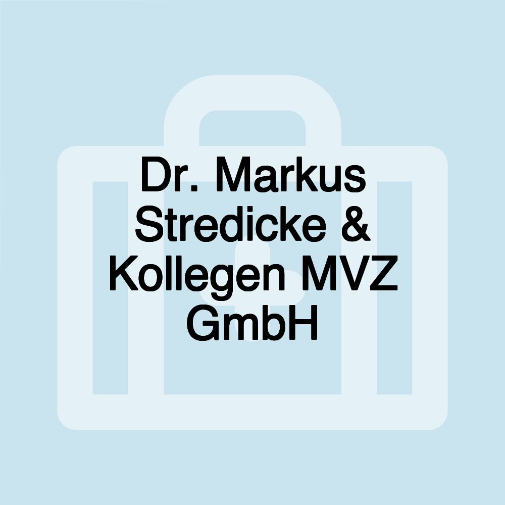 Dr. Markus Stredicke & Kollegen MVZ GmbH