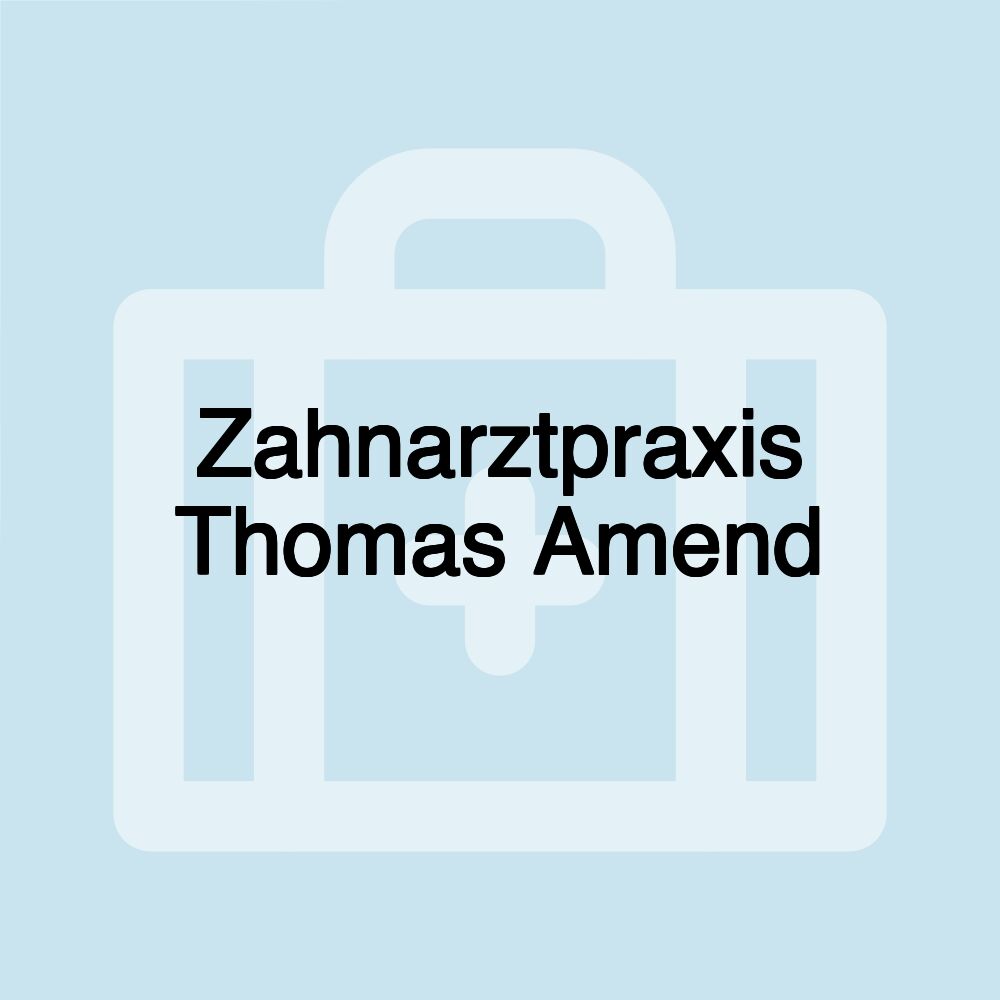 Zahnarztpraxis Thomas Amend