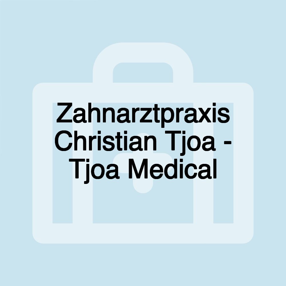 Zahnarztpraxis Christian Tjoa - Tjoa Medical