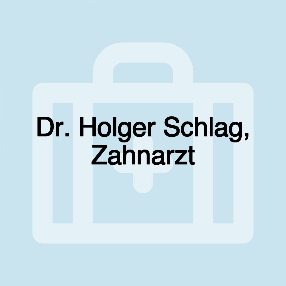 Dr. Holger Schlag, Zahnarzt