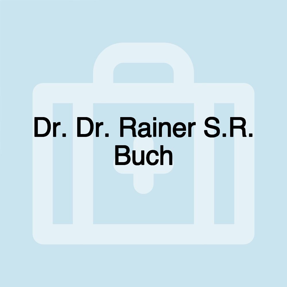 Dr. Dr. Rainer S.R. Buch