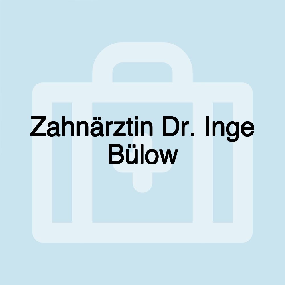 Zahnärztin Dr. Inge Bülow