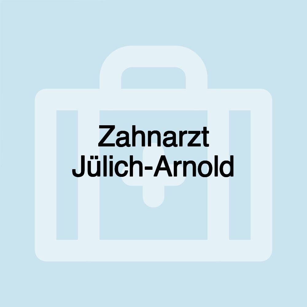 Zahnarzt Jülich-Arnold