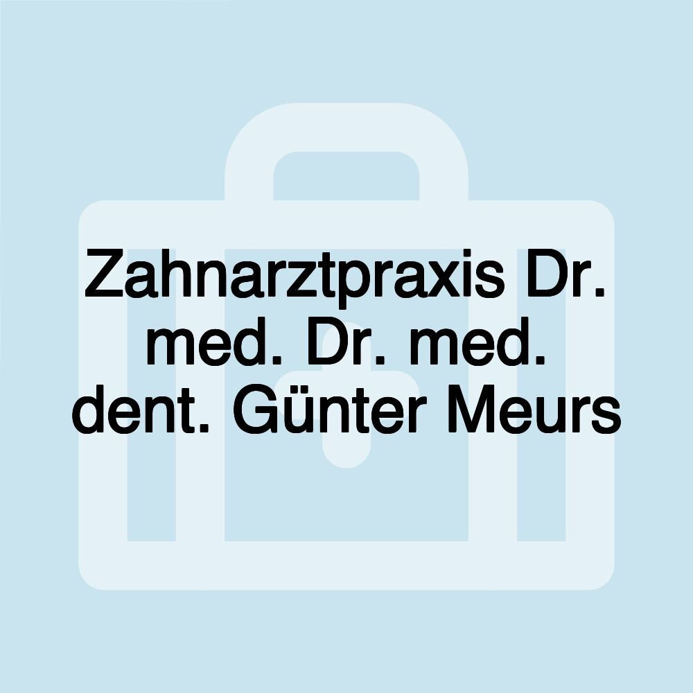 Zahnarztpraxis Dr. med. Dr. med. dent. Günter Meurs