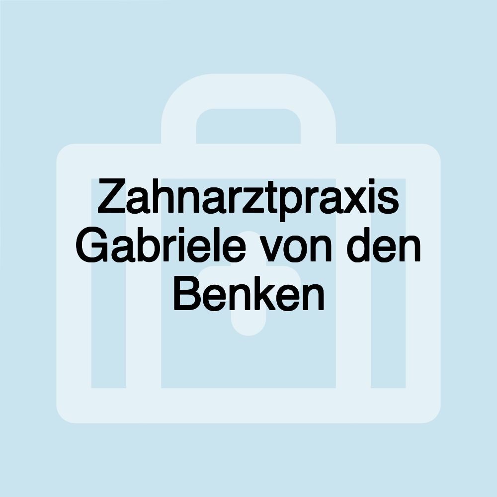 Zahnarztpraxis Gabriele von den Benken