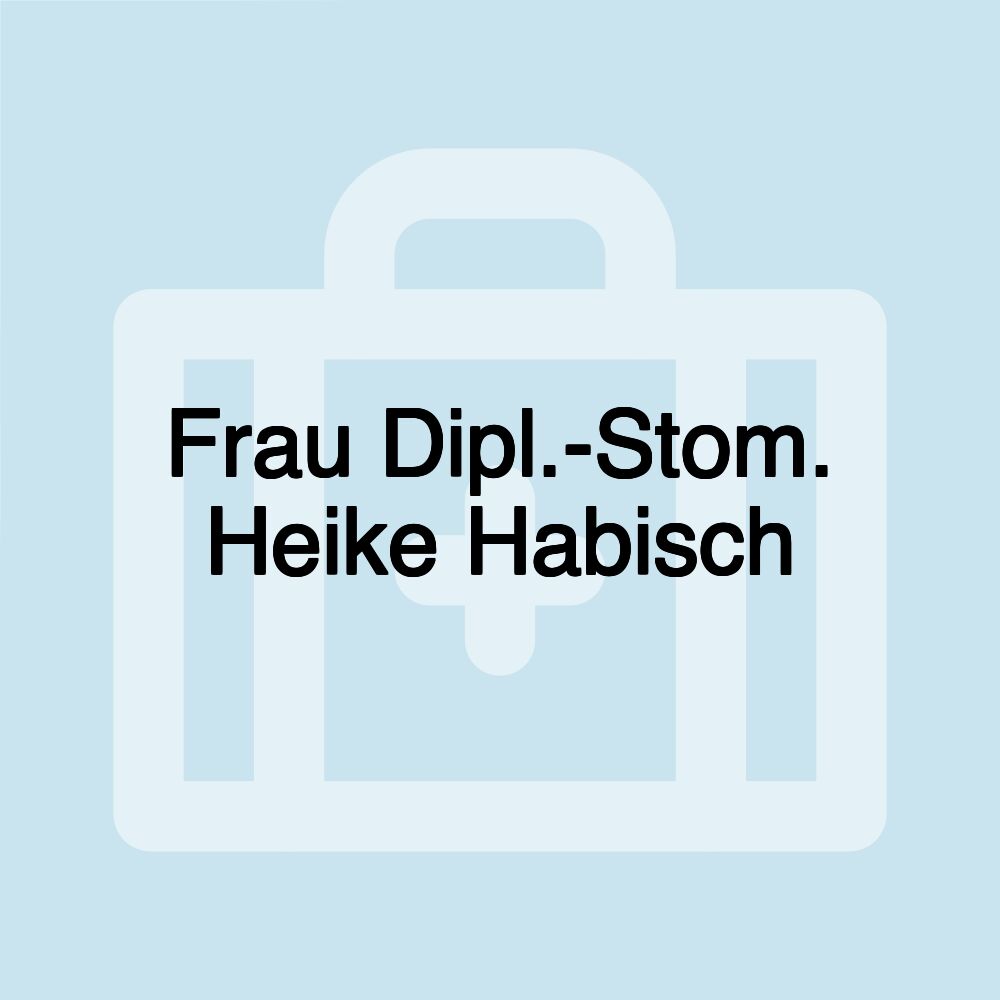 Frau Dipl.-Stom. Heike Habisch