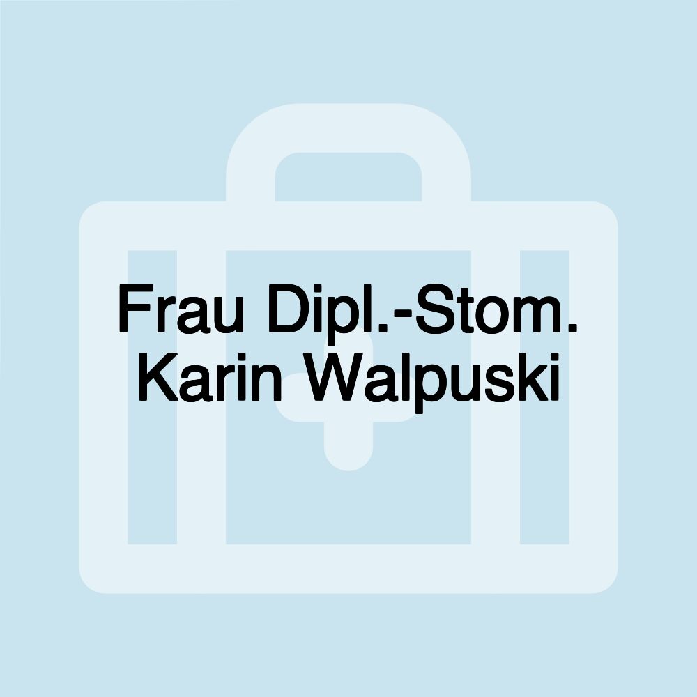 Frau Dipl.-Stom. Karin Walpuski