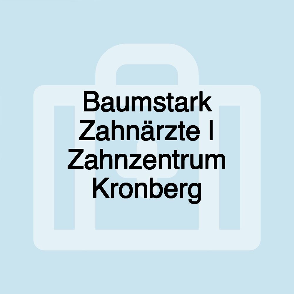 Baumstark Zahnärzte | Zahnzentrum Kronberg