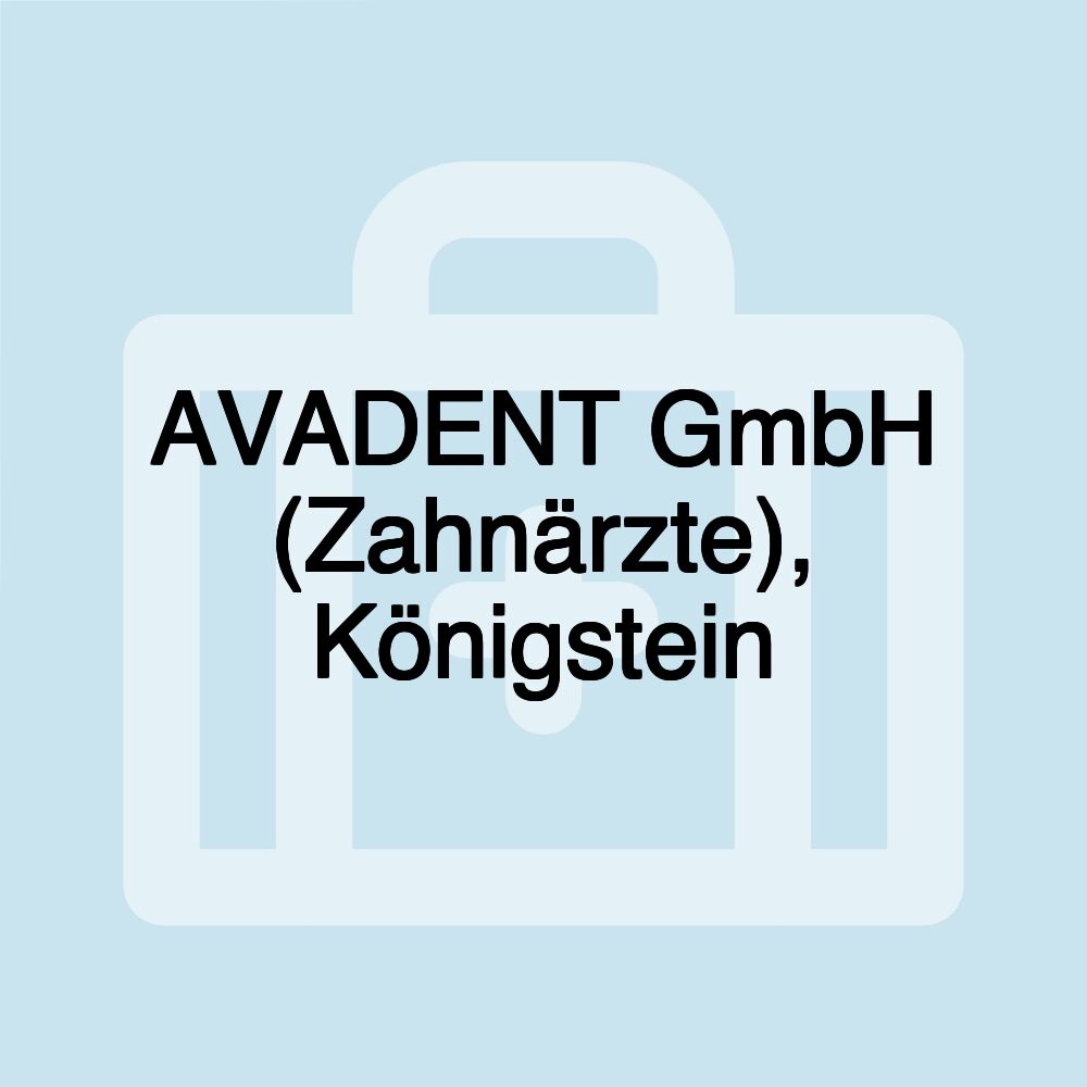 AVADENT GmbH (Zahnärzte), Königstein