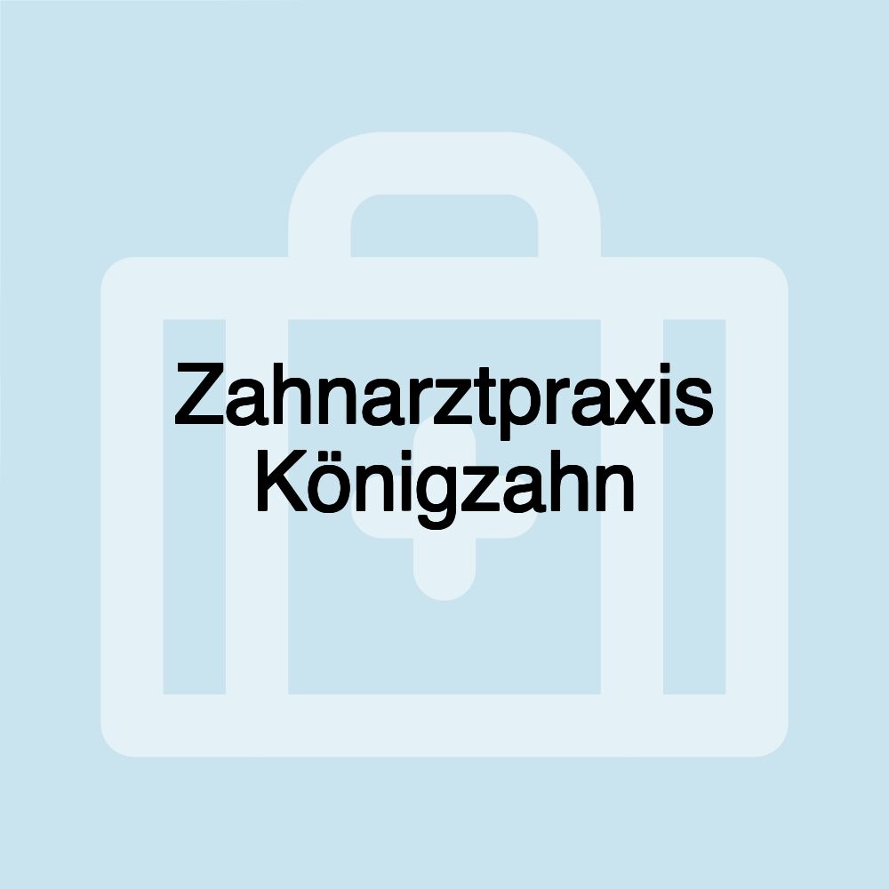 Zahnarztpraxis Königzahn