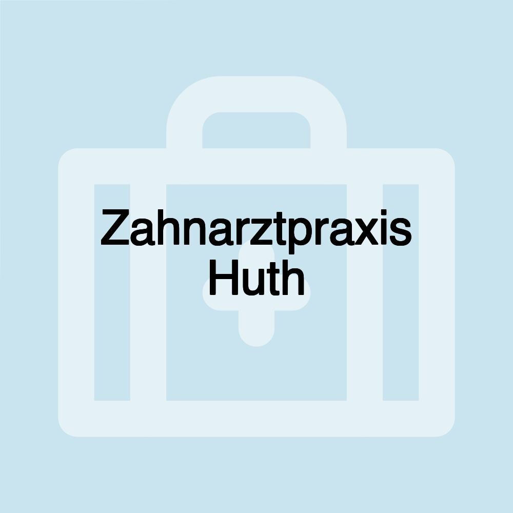 Zahnarztpraxis Huth