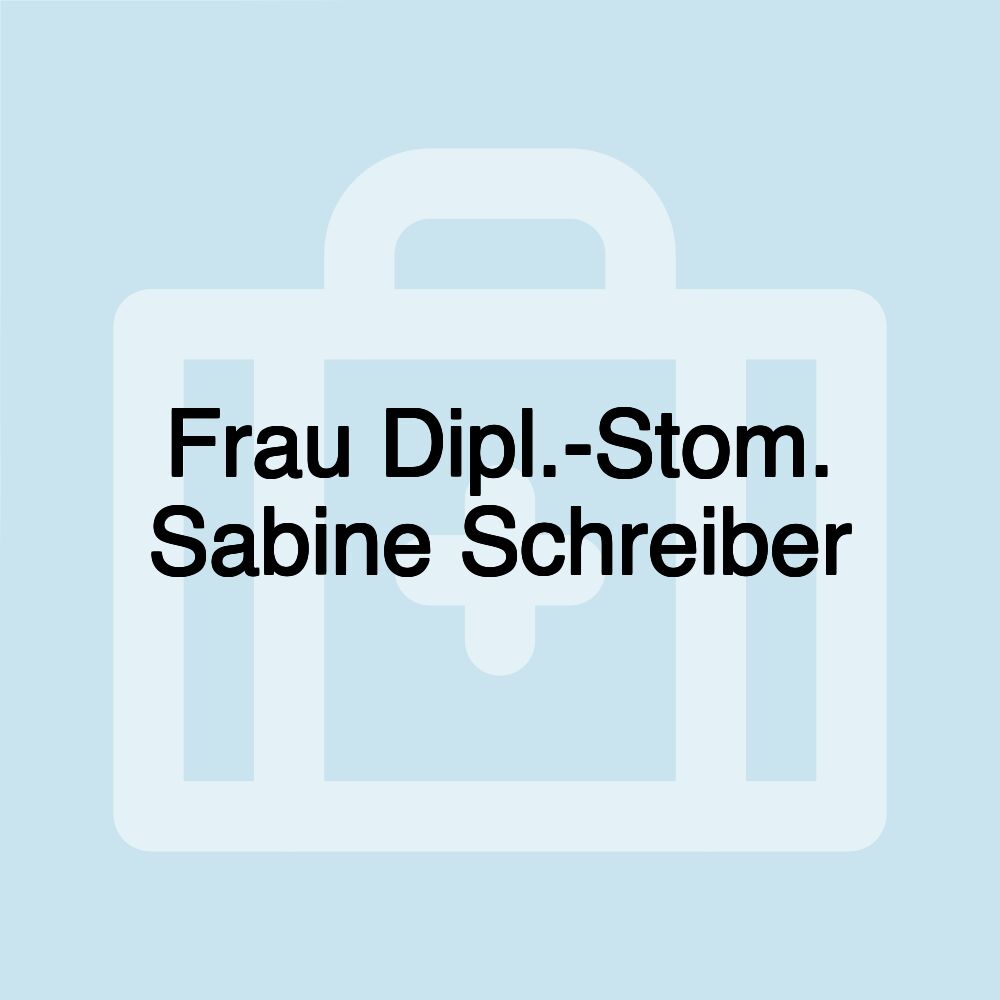 Frau Dipl.-Stom. Sabine Schreiber