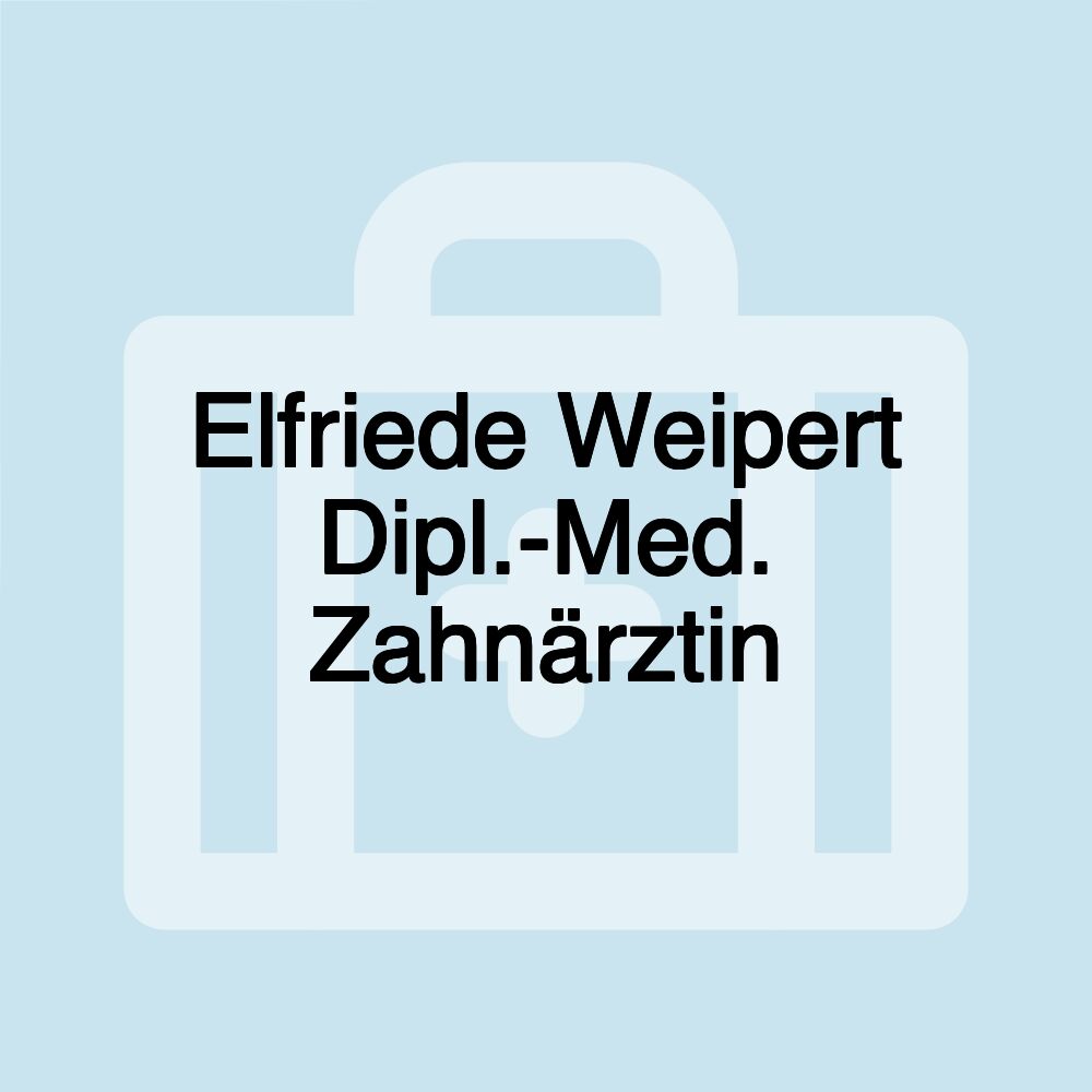 Elfriede Weipert Dipl.-Med. Zahnärztin