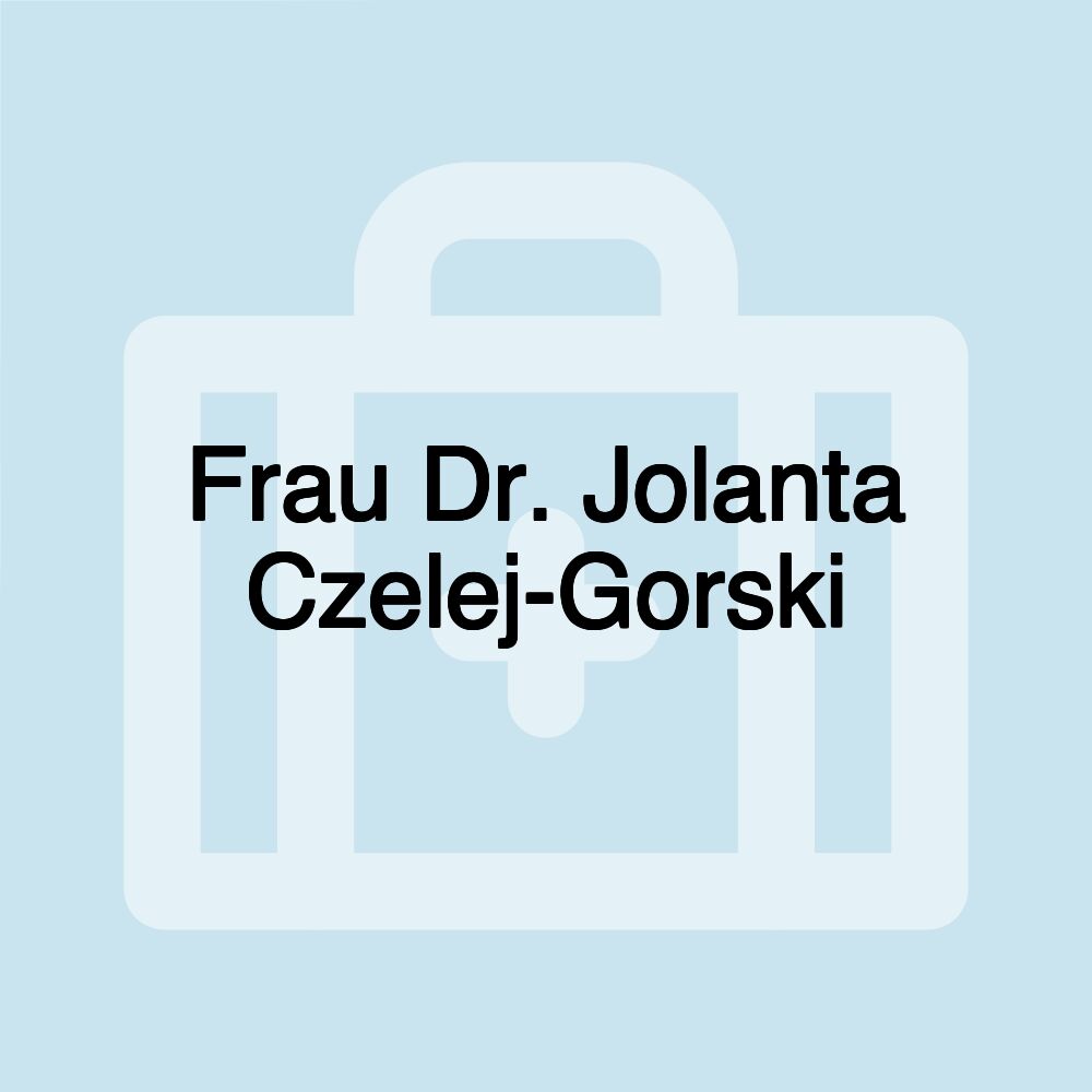 Frau Dr. Jolanta Czelej-Gorski