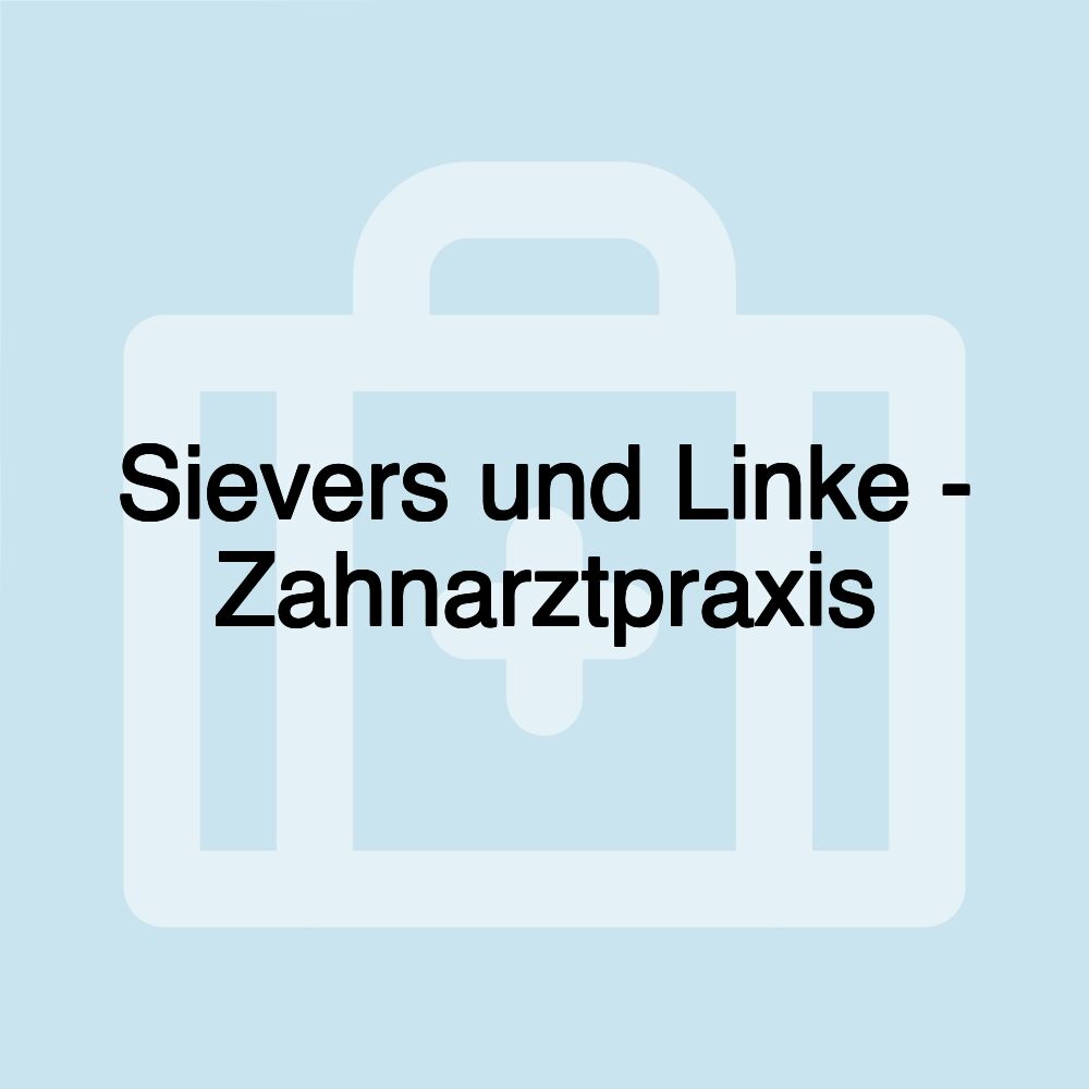 Sievers und Linke - Zahnarztpraxis