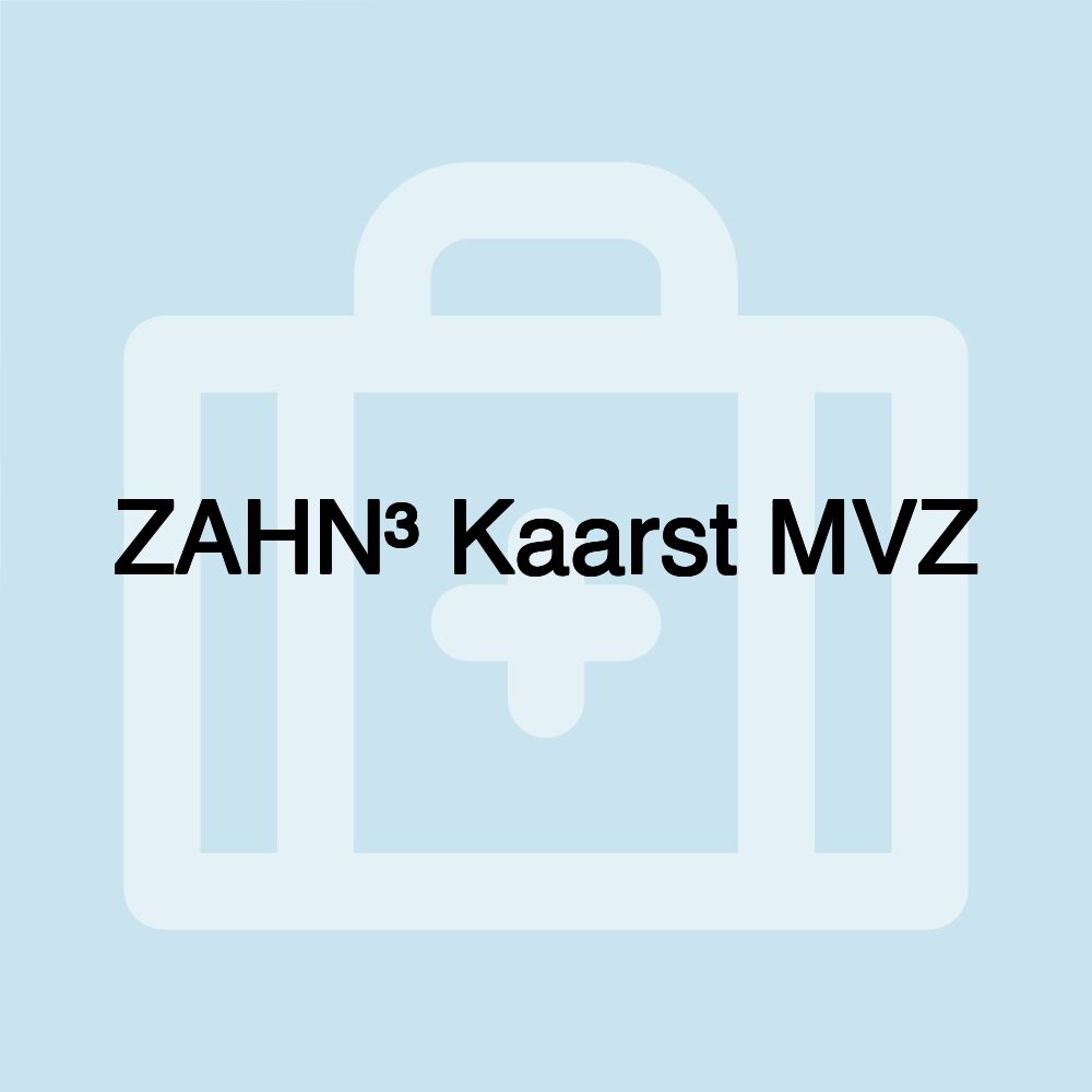 ZAHN³ Kaarst MVZ