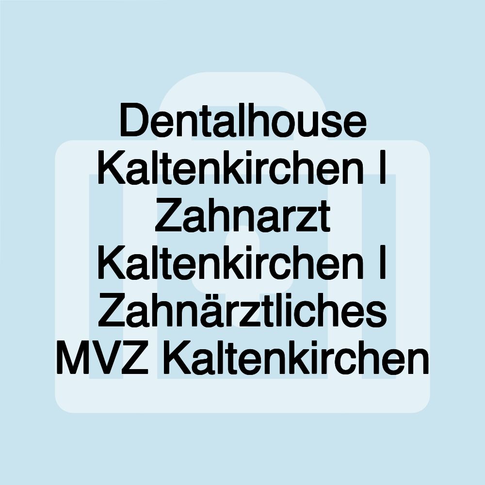 Dentalhouse Kaltenkirchen | Zahnarzt Kaltenkirchen | Zahnärztliches MVZ Kaltenkirchen