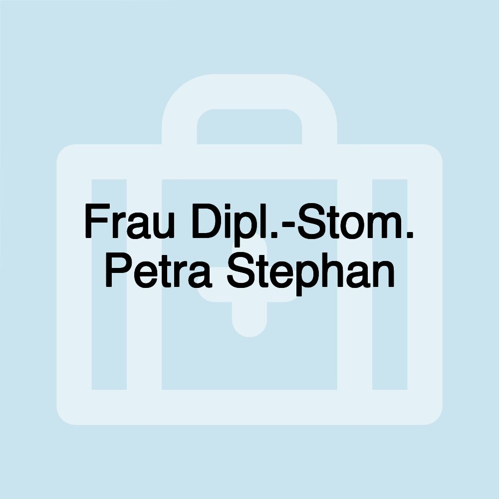 Frau Dipl.-Stom. Petra Stephan