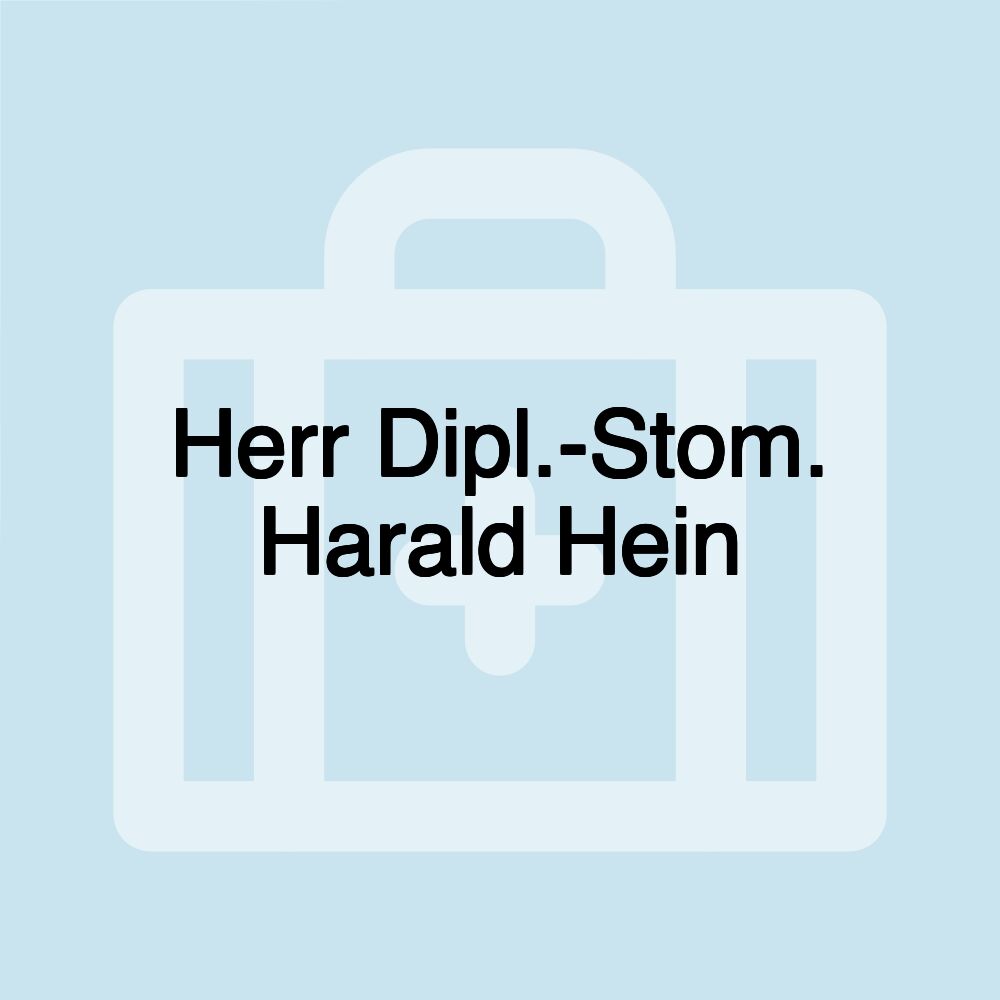 Herr Dipl.-Stom. Harald Hein