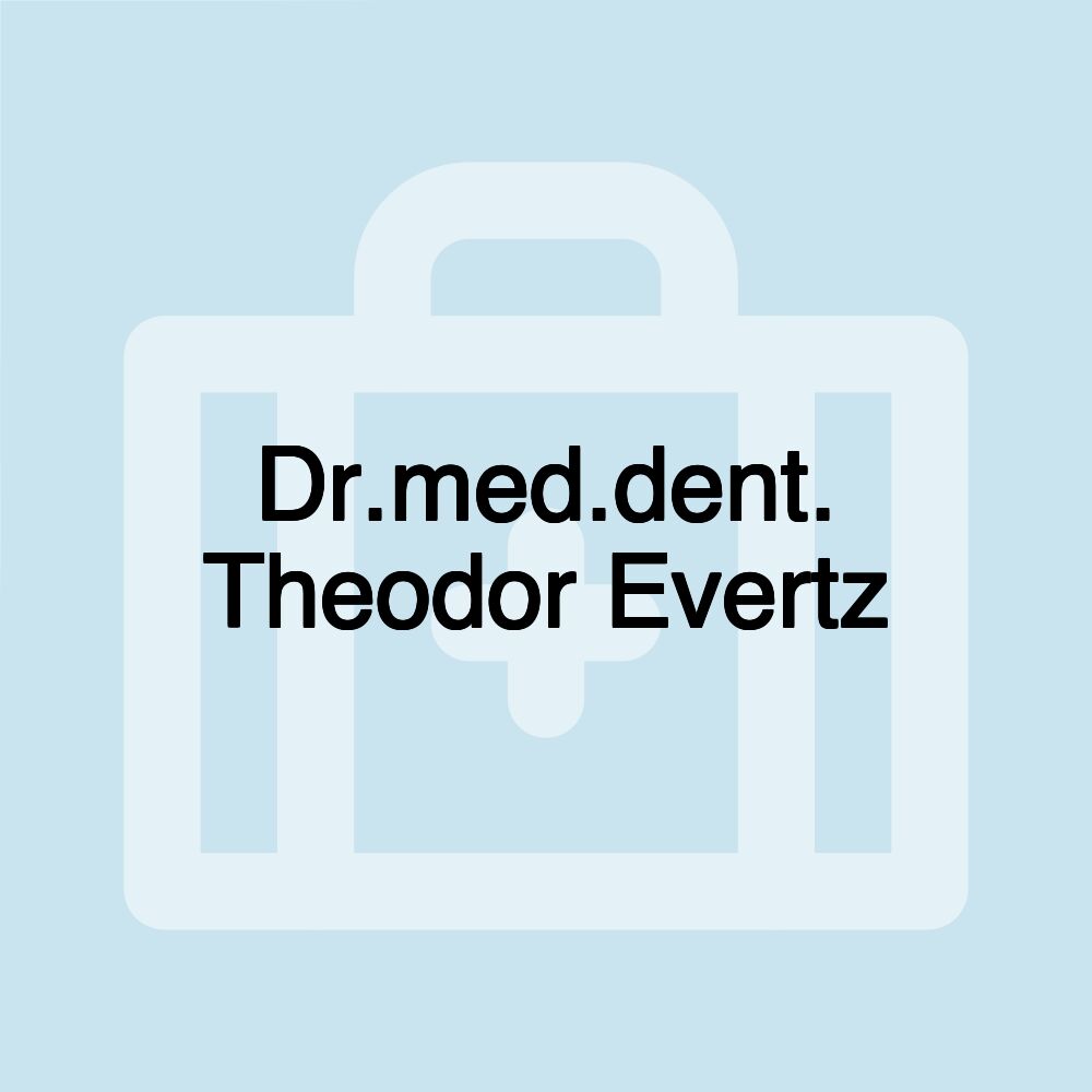 Dr.med.dent. Theodor Evertz