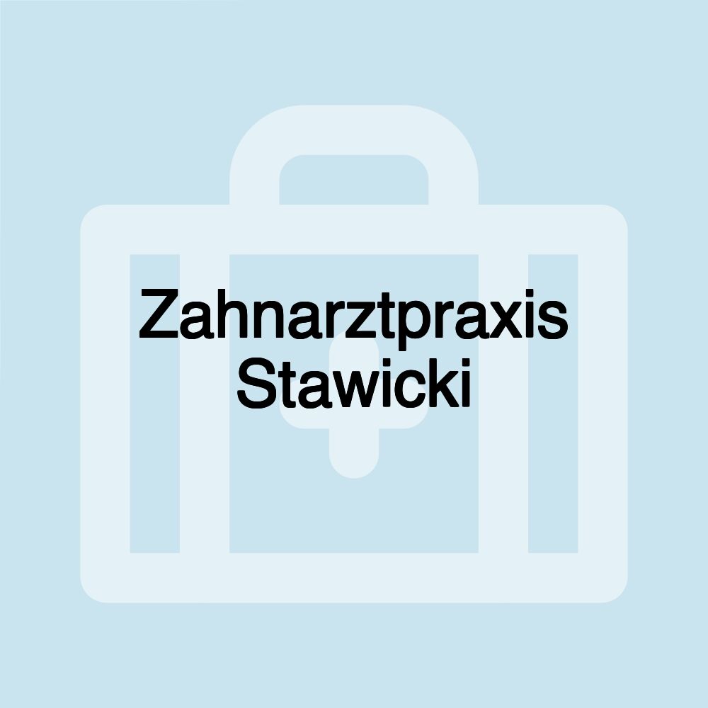 Zahnarztpraxis Stawicki