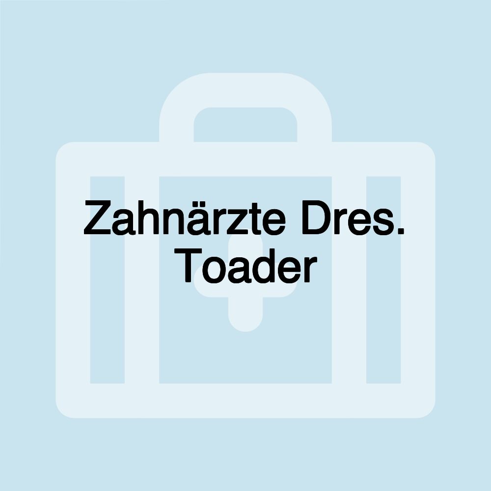 Zahnärzte Dres. Toader